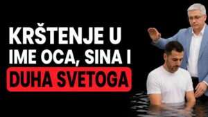 KRŠTENJE U IME OCA, SINA I SVETOGA DUHA