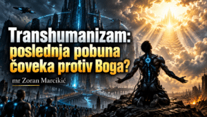 Transhumanizam: poslednja pobuna čoveka protiv Boga?